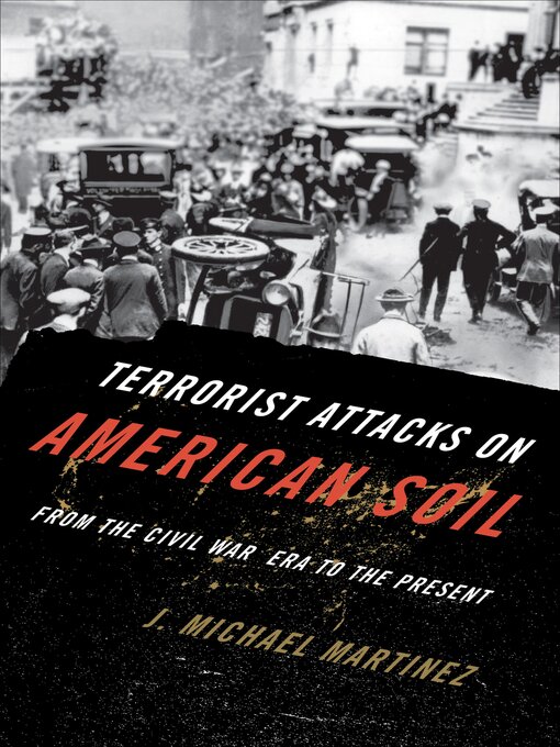 Title details for Terrorist Attacks on American Soil by J. Michael Martinez - Available